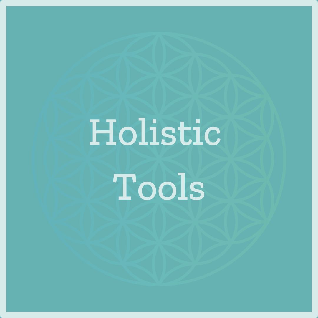 Holistic Tools: Resources for Coaches, Therapists, and Healers